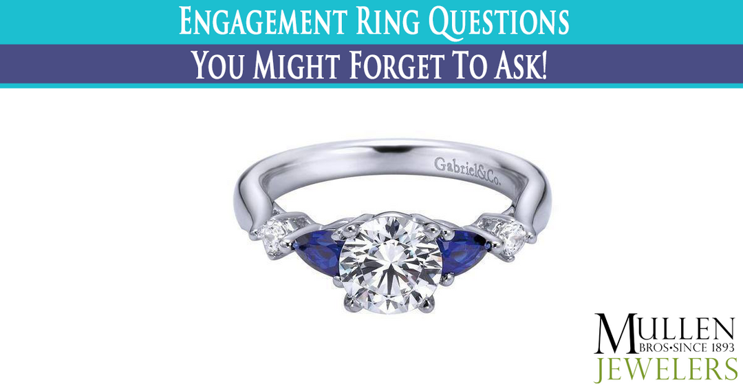 3 Engagement Ring Questions You Might Forget...Or Not Want To Ask!
