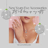 Looking for a last minute New Years fit? We have the accessories that will take the show & dress up any outfit.